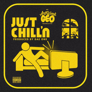 Just Chill'n (Explicit)