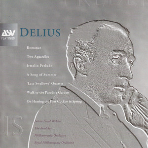 Delius: Song of Summer, The Walk to The Paradise Garden, String Quartet, etc.