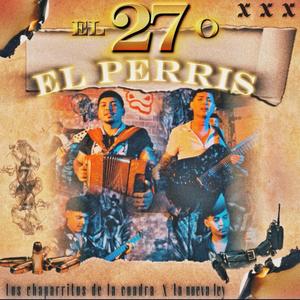 El 27 o El Perris (feat. La nueva ley)