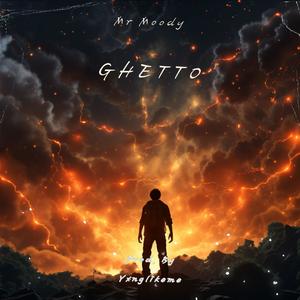 Ghetto (feat. Mr Moody|Explicit)