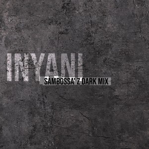 Inyani (SamBossA' z Dark Mix)