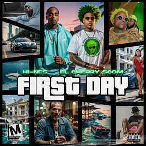 FIRST DAY (feat. El Cherry Scom) (Explicit)