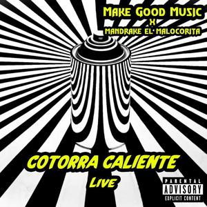 Cotorra caliente (feat. mandrake el malocorita) (Live|Explicit)