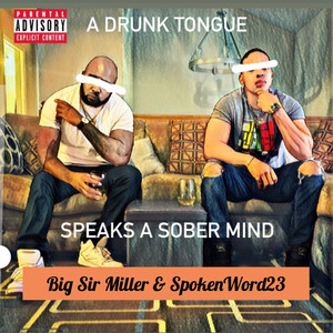 A Drunk Tongue Speaks a Sober Mind (Explicit)