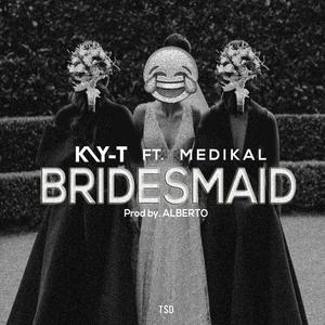 Bridesmaid (feat. Medikal)