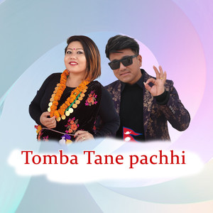 Tomba Tane Pachhi