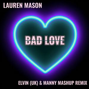 Bad Love (Bassline Remix)