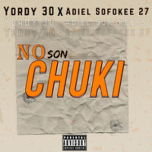 No Son Chuki (Explicit)