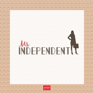 Ms Independent (Explicit)