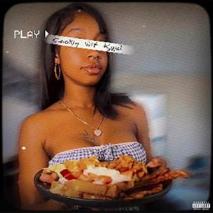 Cookin Wit Kya! (Explicit)