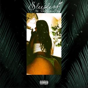Sleepless (feat. RackRacinPlay) (Explicit)