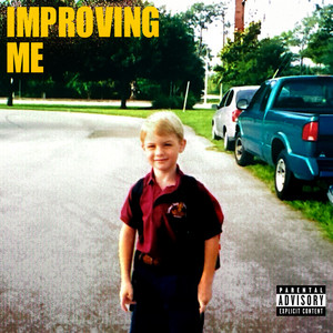 Improving Me (Explicit)