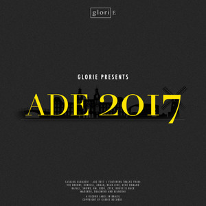 Glorie Presents: ADE 2017