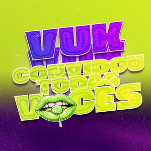 VUK VUK CONVIDOU TODAS VOCÊS (Explicit)