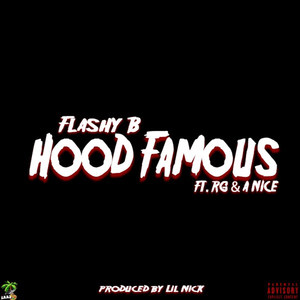 Hood Famous (feat. Rg & a Nice) [Explicit]