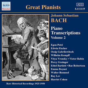 Bach, J.S.: Piano Transcriptions, Vol. 2 (Great Pianists) [1925-1950]