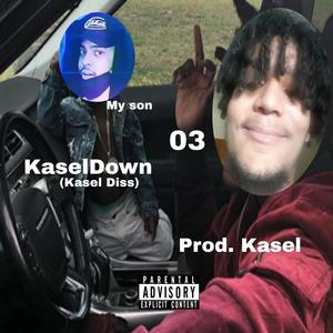 03 KaselDown (Kasel Diss) [Explicit]