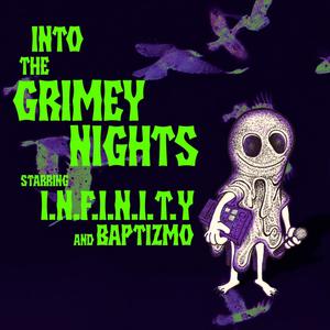 Into The Grimey Nights (Explicit)