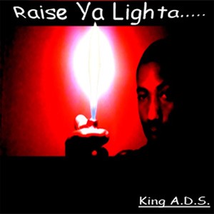 Raise Ya Lighta...