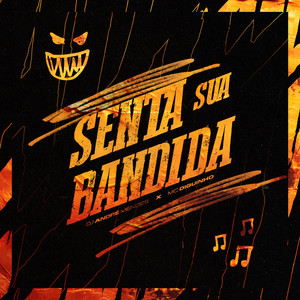 SENTA SUA BANDIDA (Explicit)