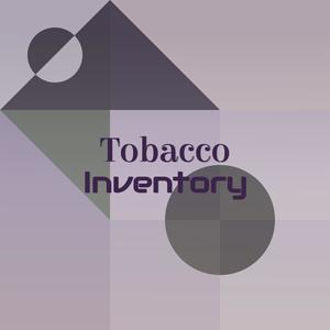 Tobacco Inventory