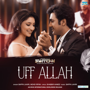 Uff Allah (From "Switchh") - Single