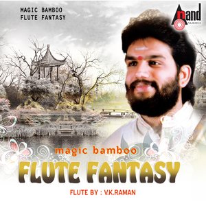 Magic Bamboo - Flute Fantasy