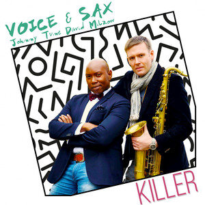 Voice & Sax - Killer