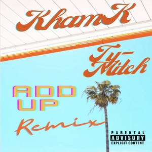 ADD UP (Remix|Explicit)