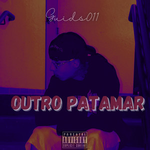 Outro Patamar (Explicit)