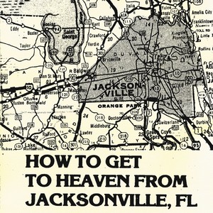 How To Get To Heaven From Jacksonville, FL