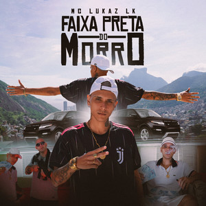 Faixa Preta do Morro (Explicit)