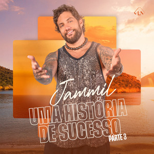 Jammil Uma História de Sucesso - parte 3