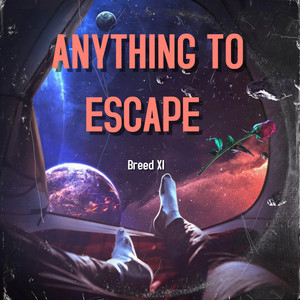 Anything to Escape (Explicit)