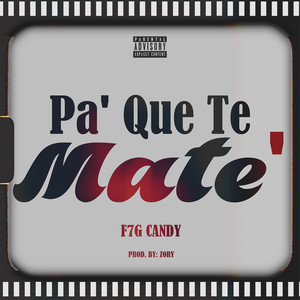 Pa' Que Te Mate' (Explicit)