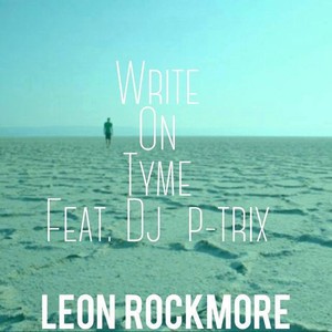 Write On Tyme(feat. DJ P-Trix)