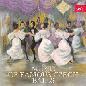 Moor, Heller, Nedbal: Music of Famous Czech Balls