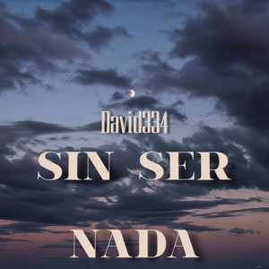 Sin Ser Nada