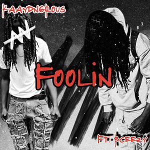 Foolin' (feat. bceezy) (Explicit)
