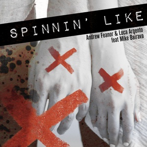 Spinnin' Like (Extended Version)