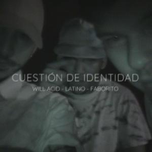 Cuestión de identidad (latinoj.f & Will Acid Remix) [Explicit]