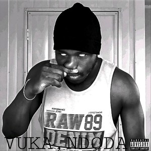 Vuka, Ndoda (feat. Mr Teigh Mfana Letebele & P Jay)