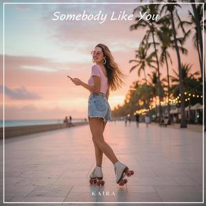 Somebody Like You