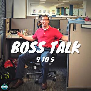 Boss Talk (9 to 5)