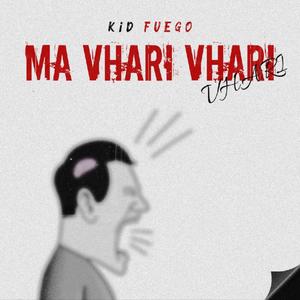 Ma-VhariVhari (Explicit)