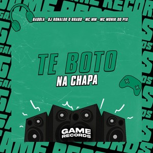 Badola - Te Boto Na Chapa (Explicit)