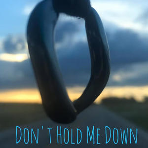 Dont Hold Me Down