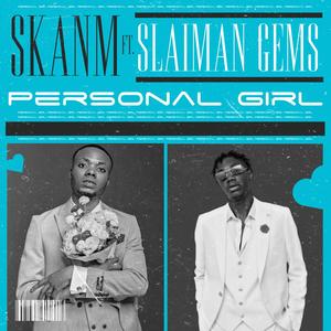 Personal Girl (feat. Slaiman Gems)