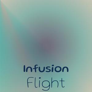 Infusion Flight