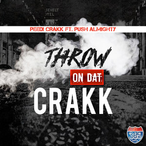 Throw on That Crakk (feat. Push Almighty)